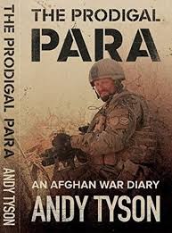 The Prodigal Para: An Afghan War Diary: Andy Tyson: 9781999898601:  Amazon.com: Books