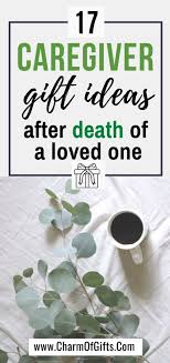 Check spelling or type a new query. Best Gifts For Caregiver After Death Of A Loved One