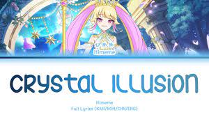 クリスタル・イリュージョン (Crystal Illusion) — Himeme | FULL LYRICS (KANROM中ENG) -  YouTube