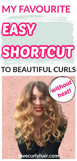 You don't need heat to get your hair curly. How To Style Curly Hair Without Heat A Quick Tip Love Curly Hair