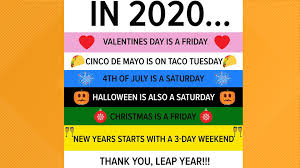 They don't even know i'm 3. Leap Year 2020 That Extra Day Makes The Holidays Line Up Perfectly 13newsnow Com