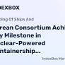 Korean Consortium Achieves Key Milestone in Nuclear-Powered Containership Design with ABS Approval
