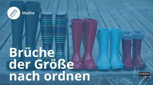 Kostenloses arbeitsblatt für deutsch in der grundschule: Bruchrechnung Bruche Der Grosse Nach Ordnen Mathe Youtube