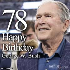 HAPPY BIRTHDAY, GEORGE BUSH! The 43rd president of the United States is  turning 78 today. https://bit.ly/3sGQ99s