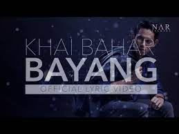 4.65 mb 02 september 2016. Khai Bahar Bayang Official Lyric Video Youtube