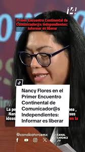 La periodista de la revista @Contralínea , Nancy Flores , expuso en el  "Primer Encuentro Continental de Comunicador@s Independientes: Informar es  liberar" algunas de sus ideas sobre el papel del ...