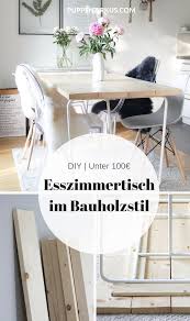 Diy Esszimmertisch Selber Machen Alexandra Winzer Esszimmertisch Esstisch Selber Machen Holzesstische