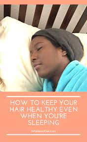 4 Healthy Relaxed Hair Tips For Bedtime Relaxed Hair Healthy Relaxed Hair Healthy Hair Care
