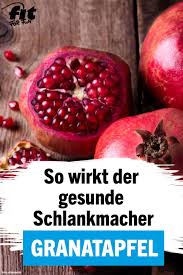 Granatapfel So Wirkt Der Gesunde Schlankmacher Fit For Fun Granatapfel Rezepte Mit Granatapfel Schlankmacher