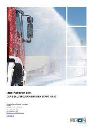 Entdecke rezepte, einrichtungsideen, stilinterpretationen und andere ideen zum ausprobieren. Jahresbericht 2011 Der Berufsfeuerwehr Der Stadt Graz