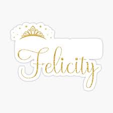 Meaning of felicity name , name definition, name in the bible/torah/quran? Felicity Name Stickers Redbubble