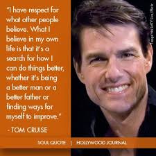 Tom Cruise Soul Quote Soul Of The Biz Hollywoodjournal Com Tomcruise Soulquote Hollywood Ho Soul Quotes Celebration Quotes Quotes By Famous People