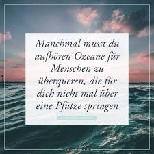 Manchmal Musst Du Aufhören Ozeane Für Menschen Zu überqueren Die Für