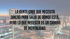 Check spelling or type a new query. Dale Carnegie Py On Twitter La Gente Cree Que Necesita Dinero Para Salir De Donde Esta Pero Lo Que Necesita Es Un Cambio De Mentalidad