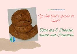 Oct 05, 2015 · the worst culprits are corn, peanuts, carrots, beans, and some types of cereal, so don't be shocked if you see pieces—or even an entire nut—in your poo. You Ve Black Specks In Stool 5 Possible Causes And Treatment Healthweakness