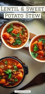 Lentil Sweet Potato Stew Simplefitvegan Recipe Stewed Potatoes Vegan Stew Recipes Stew Recipes