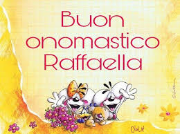 Buon Onomastico Raffaella Buon Onomastico Onomastico Buon Compleanno Divertente