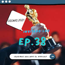 Sigue el minuto a minuto de la ceremonia donde el agente topo puede hacer historia. 038 Oscars 2021 El Agente Topo Ft Leo Calabrano By Jengibre Rallado El Podcast A Podcast On Anchor