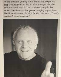 They must die before they kill us with. Anthony Hopkins None Of Us Are Getting Out Of Here Alive Quote Love Quotes