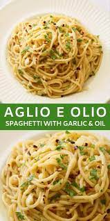 Spaghetti With Garlic And Oil Also Known As Aglio E Olio Is A Simple And Delicious 15 Minute Meal Made From Ju Olio Recipe Italian Pasta Dishes Pasta Recipes