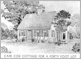 Traditionally, a cape cod cottage is a style of house originating in new england in the 17th century. Historic Plans Eleanor Raymond Cottage For A Forty Foot Lot Project Small House