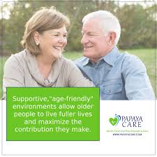 Supportive Age Friendly Environments Allow Older People To Live Fuller Lives And Maximize The Contribution Elderly Care Senior Care Personal Care Service