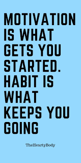 Motivation Is What Gets You Started Habit Is What Keeps You Goin Motivational Quotes For Working Out Motivational Quotes For Success Fitness Motivation Quotes