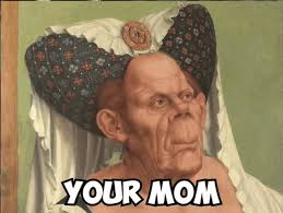 Yo Mama Yourmom Meme