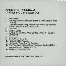 May even ask my name. Panic At The Disco A Fever You Can T Sweat Out Uk Cd R Acetate 663842
