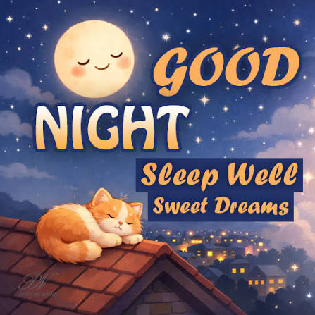 🌙✨ Good Night & Sweet Dreams! End the day by sending warm wishes to your  loved ones and helping them relax with peaceful thoughts and happy dreams.  Share this greeting and spread