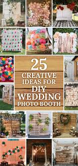 We have a great range of designer photo booth borders to choose from or easily add your very own design. 25 Creative Ideas For Diy Wedding Photo Booth Godiygo Com