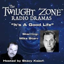 The town of peaksville, ohio is home to an omnipotent child named anthony fremont. Amazon Com It S A Good Life The Twilight Zone Radio Dramas Audible Audio Edition Jerome Bixby Rod Serling Stacy Keach Mike Starr Falcon Picture Group Audible Audiobooks