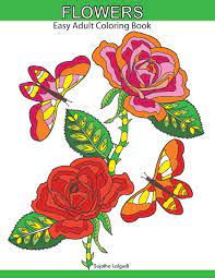 It is the rose bush, the genus rosa and the family rosaceae. Amazon Com Flowers Easy Adult Coloring Book Large Print Designs Butterflies Bees Birds Relaxing Coloring Pages Adult Coloring Books 9781728996868 Lalgudi Sujatha Lalgudi Sujatha Books