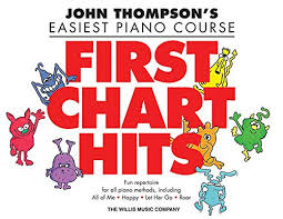 First Chart Hits John Thompsons Easiest Piano Course Later