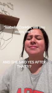Isabella Conklin aceptará la propuesta de matrimonio?