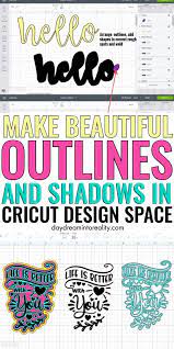 How To Use The Offset Tool In Cricut Design Space Make Outlines Shadows Cricut Stencils Cricut Projects Vinyl Cricut