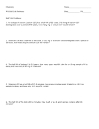 Quiz worksheet calculating radioactive decay and interpreting within half life calculations worksheet answers. Half Life Practice Worksheet