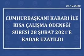 Koronavirüsten dolayı binlerce kişinin aldığı kısa çalışma ödeneği'nin ise asgari ücretle birlikte artması bekleniyor. Istanbul Sanayi Odasi Cumhurbaskani Karari Ile Kisa Calisma Odenegi Suresi 28 Subat 2021 E Kadar Uzatildi
