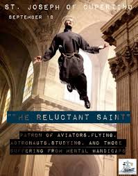 Happy Feast Day of St. Joseph of Cupertino, patron saint of students! Let  us ask for his intercession today, especially for all students, that they  may trust in God's providence and find