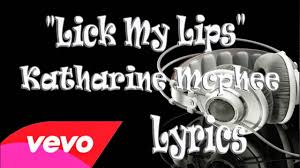 The best gifs are on giphy. Katharine Mcphee Katharine Mcphee Lick My Lips Lyrics Katharine Mcphee Lick My Lips Lyrics Music Video Metrolyrics