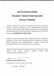 Sehubungan itu, pejabat tanah dan galian negeri selangor (ptgs) pada mulanya telah mengambil inisiatif melaksanakan kuota had pembayaran urusan sebanyak 200 urusan setiap hari bagi hakmilik tanah dan juga hakmilik strata berdasarkan kapasiti pegawai yang bertugas pada setiap hari. Notis Penutupan Pejabat Tanah Dan Galian Pulau Pinang Facebook