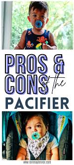 Pros And Cons Of Using A Pacifier For Baby The Pros And Cons Of Infant And Toddler Pacifier Use Lorena Lennox Bilingual Beginnings In 2020 Toddler Pacifier Newborn Advice Parenting Activities