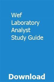 Wef Laboratory Analyst Study Guide Study Guide Analyst Medical Laboratory Technician