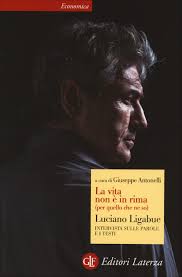 Farò di te i'indirizzo del mio cuore, farò di te eternità. (biagio antonacci). La Vita Non E In Rima Luciano Ligabue Thegiulybox