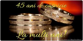 La mulți ani copil frumos! Felicitari De Casatorie 45 Ani De CÄƒsnicie La MulÈ›i Ani Mesajeurarifelicitari Com