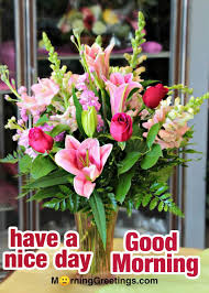 A sweet picture is worth a thousand words!. 20 Morning Greeting With Bouquet Morning Greetings Morning Quotes And Wishes Images