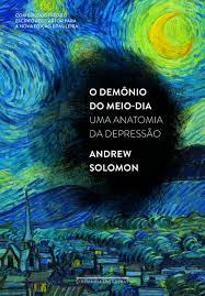 Quando é a data do ano 2021 mostrada em um calendário. O Demonio Do Meio Dia Uma Anatomia Da Depressao Em Portugues Do Brasil Andrew Solomon 9788535924633 Amazon Com Books