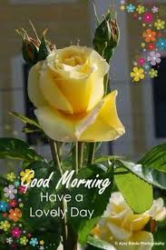 Good Morning To You I Hope You Slept Well And That You Have A Wonderful Day Morninginspirationalquot Good Morning Quotes Good Morning Flowers Morning Quotes