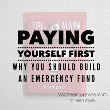 Paying Yourself First Why You Should Build An Emergency Fund Emergency Fund Pay Yourself First Money Advice