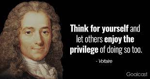 Voltaire Quote: Think for Yourself and let Others do Same | Goalcast